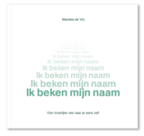 De Naamsoefening. Een innerlijke reis naar je ware zelf. 