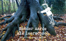 Moeder Aarde als leerschool |  Mens en Natuur zielsecht verbinden. Gratis ebook 